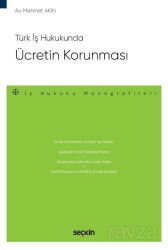 Türk İş Hukukunda Ücretin Korunması - Seçkin Yayıncılık