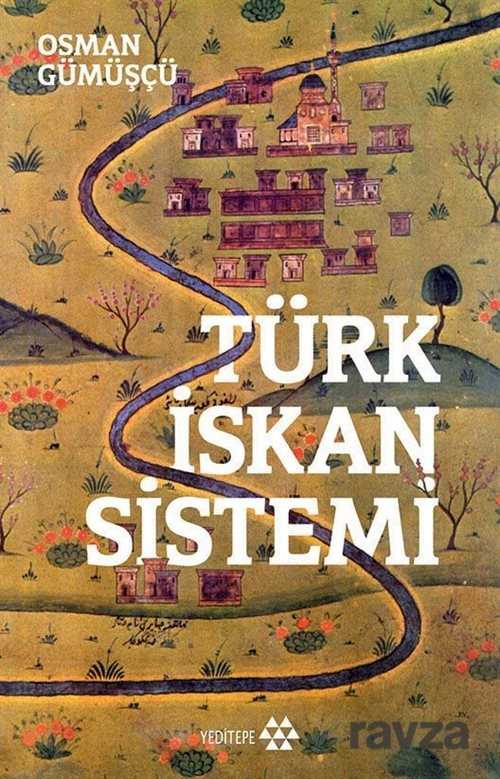 Türk İskan Sistemi - Yeditepe Yayınevi