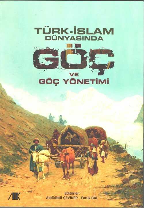 Türk-İslam Dünyasında Göç ve Göç Yönetimi - 1