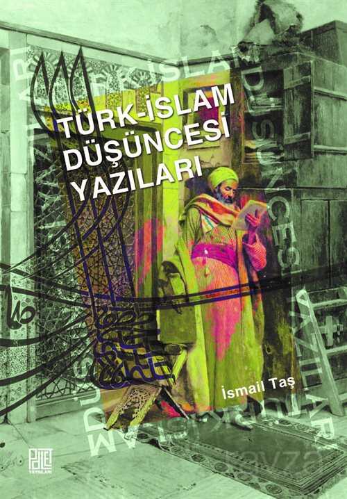 Türk-İslam Düşüncesi Yazıları - Palet Yayınları (Konya)