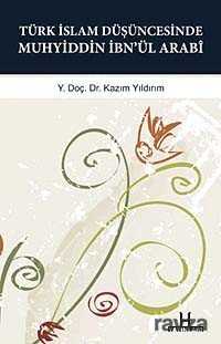 Türk-İslam Düşüncesinde Muhyiddin İbn'ül Arabi - H Yayınları
