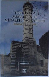 Türk İslam Mimarisinde Minareli Taç Kapılar - Palet Yayınları (Konya)