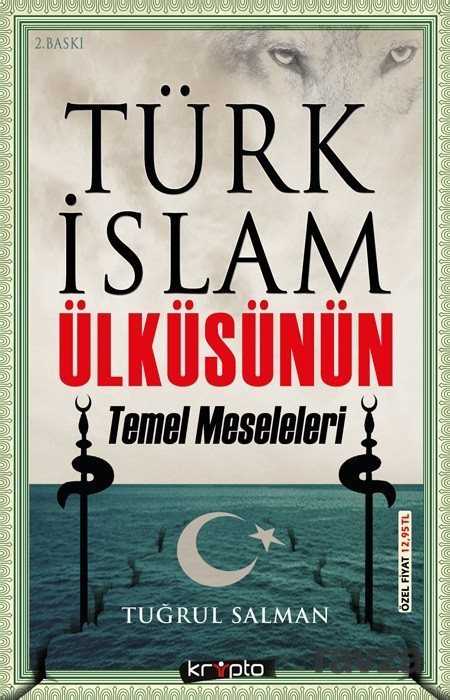 Türk İslam Ülküsünün Temel Meseleleri - 1