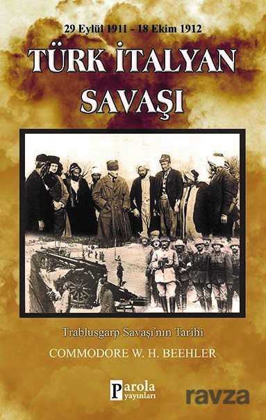Türk-İtalyan Savaşı (1911-1912) - Parola Yayınları