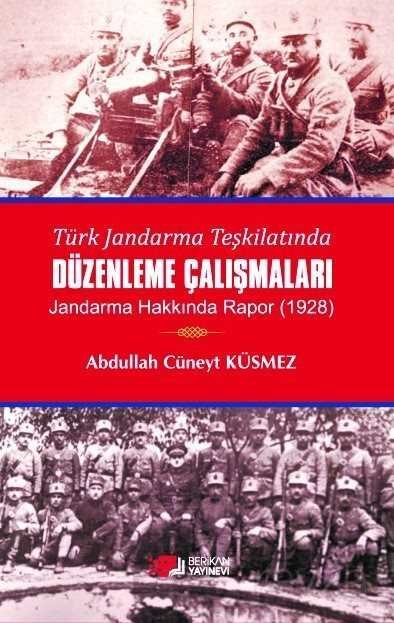 Türk Jandarma Teşkilatında Düzenleme Çalışmaları - 1