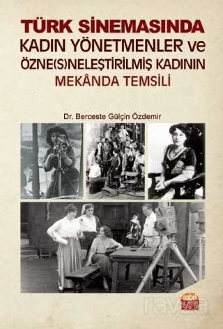 Türk Kadın Yönetmenler ve Özne(s)neleştirilmiş Kadının Mekanda Temsili - 1