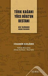 Türk Kağanı Yüce Oğuz'un Destanı - Altınordu Yayınları