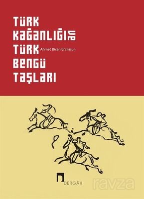 Türk Kağanlığı ve Türk Bengü Taşları (Karton Kapak) - 1