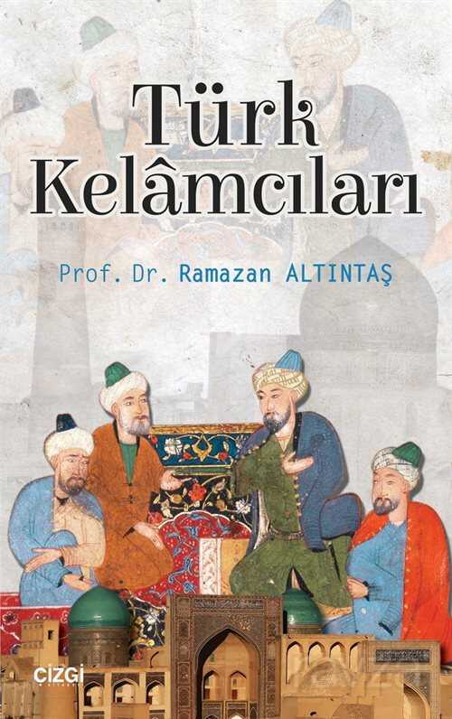 Türk Kelamcıları - Çizgi Kitabevi