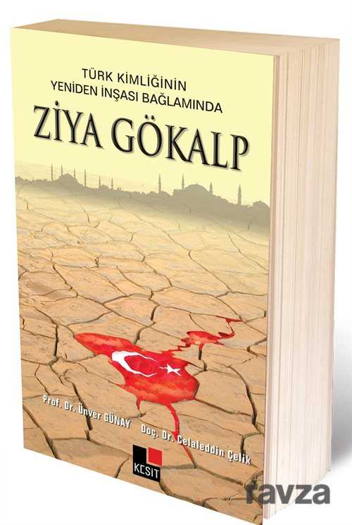Türk Kimliğinin Yeniden İnşası Bağlamında Ziya Gökalp - Kesit Yayınları