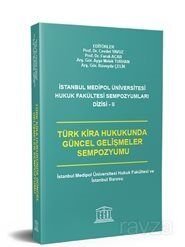 Türk Kira Hukukunda Güncel Gelişmeler Sempozyumu - 1