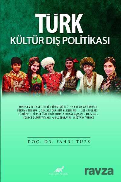 Türk Kültür Dış Politikası - Paradigma Akademi Yayınları