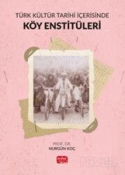 Türk Kültür Tarihi İçerisinde Köy Enstitüleri - Nobel Bilimsel