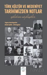 Türk Kültür ve Medeniyet Tarihimizden Notlar - Post Yayın