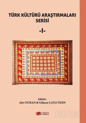 Türk Kültürü Araştırmaları Serisi 1 - 1