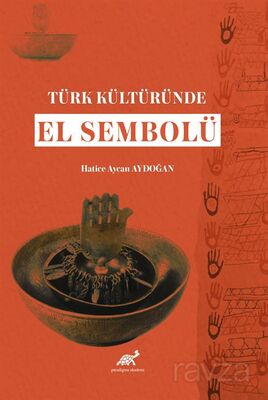 Türk Kültüründe El Sembolü - 1