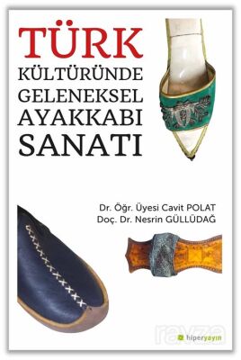 Türk Kültüründe Geleneksel Ayakkabı Sanatı - 1