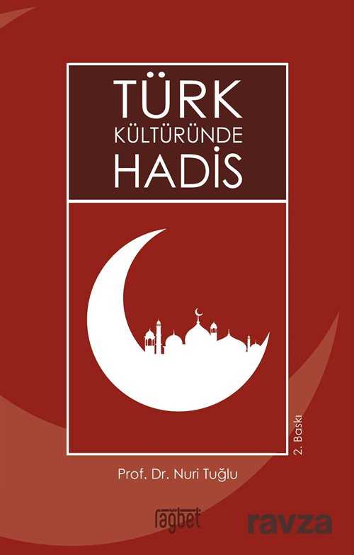 Türk Kültüründe Hadis - Rağbet Yayınları