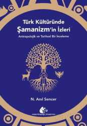 Türk Kültüründe Şamanizm'in İzleri - Meşe Kitaplığı