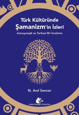 Türk Kültüründe Şamanizm'in İzleri - 1