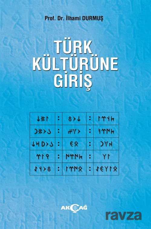 Türk Kültürüne Giriş - Akçağ Yayınları