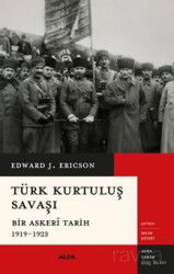 Türk Kurtuluş Savaşı Bir Askerî Tarih 1919-1923 - Alfa Yayınları