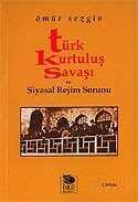 Türk Kurtuluş Savaşı ve Siyasal Rejim Sorunu - 1