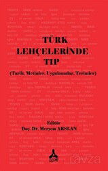 Türk Lehçelerinde Tıp Üzerine - Son Çağ Yayınları - Akademik