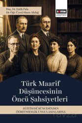 Türk Maarif Düşüncesinin Öncü Şahsiyetleri - Eğitim Kitabevi