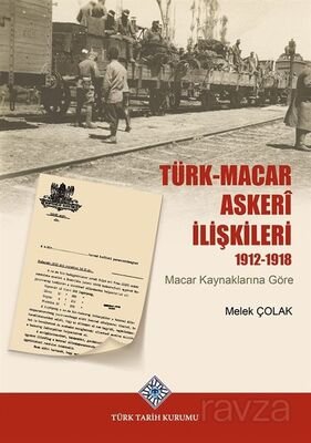 Türk-Macar Askerî İlişkileri 1912-1918 - 1