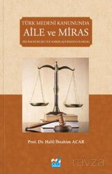 Türk Medeni Kanununda Aile ve Miras (İslam Hukuku İle Karşılaştırmalı Olarak) - Emin Yayınları (Bursa)