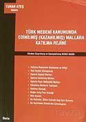 Türk Medeni Kanununda Edinilmiş (Kazanılmış)Mallara Katılma Rejimi - 1