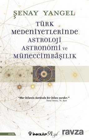 Türk Medeniyetlerinde Astroloji, Astronomi ve Müneccimbaşılık - 1