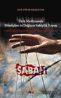 Türk Medyasında Dönüşüm ve Değişen Sahiplik Yapısı - 1