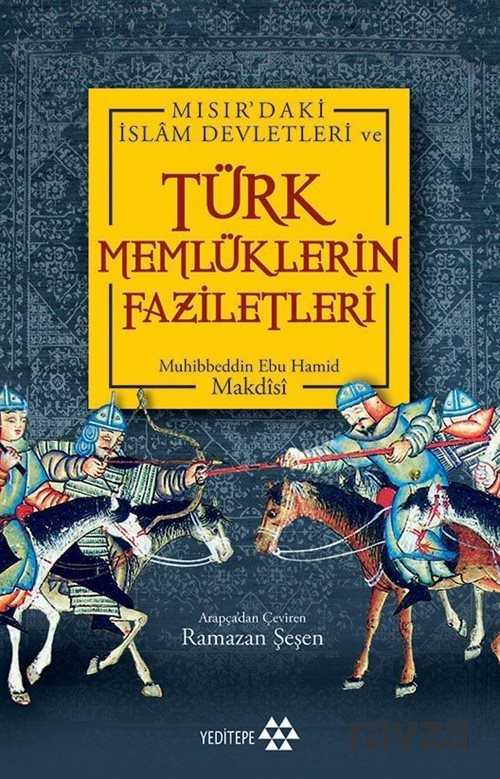 Türk Memlüklerin Faziletleri - Yeditepe Yayınevi