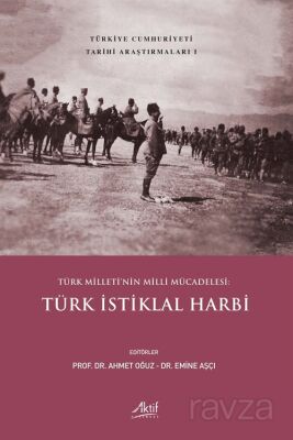 Türk Milleti'nin Milli Mücadelesi: Türk İstiklal Harbi - 1