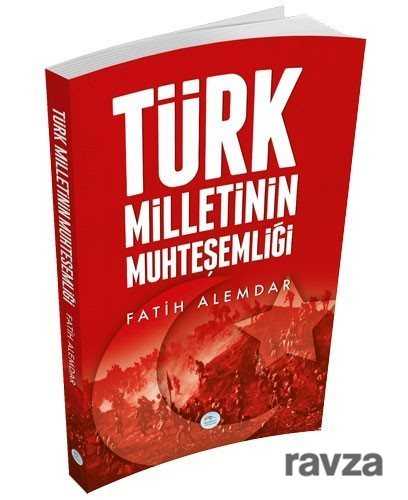 Türk Milletinin Muhteşemliği - Maviçatı Yayınları