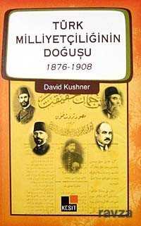 Türk Milliyetçiliğinin Doğuşu (1876-1908) - 1