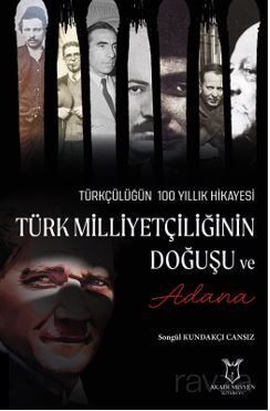 Türk Milliyetçiliğinin Doğuşu ve Adana - 1