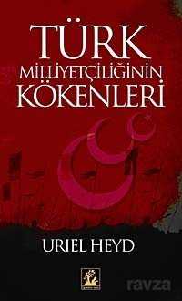 Türk Milliyetçiliğinin Kökenleri - 1