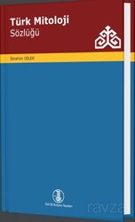 Türk Mitoloji Sözlüğü - Türk Dil Kurumu Yayınları