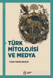 Türk Mitolojisi ve Medya - DBY Yayınları