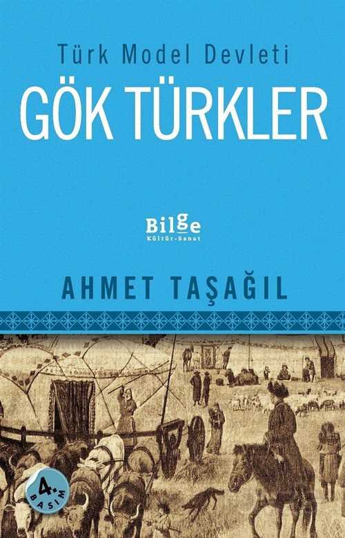 Türk Model Devleti Gök Türkler - Bilge Kültür Sanat