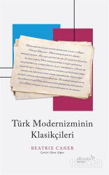 Türk Modernizminin Klasikçileri - Albaraka Yayınları