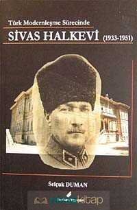 Türk Modernleşme Sürecinde Sivas Halkevi (1933-1951) - 2