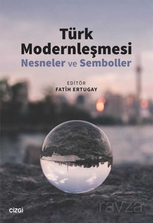 Türk Modernleşmesi - 1