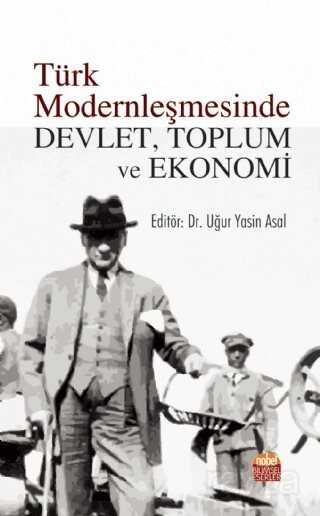 Türk Modernleşmesinde Devlet, Toplum ve Ekonomi - 1