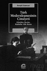 Türk Modernleşmesinin Cinsiyeti - İletişim Yayınları