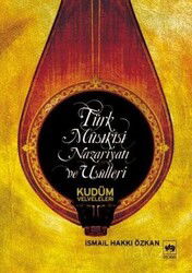 Türk Musikisi Nazariyati Ve Usulleri - Ötüken Neşriyat