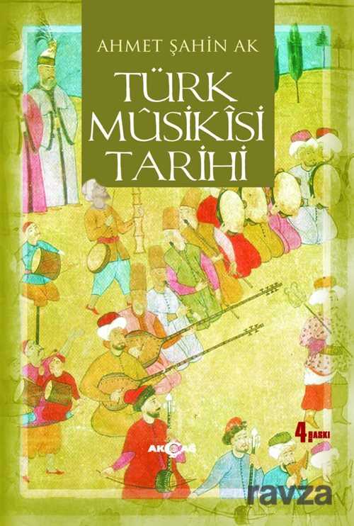 Türk Musikisi Tarihi - Akçağ Yayınları